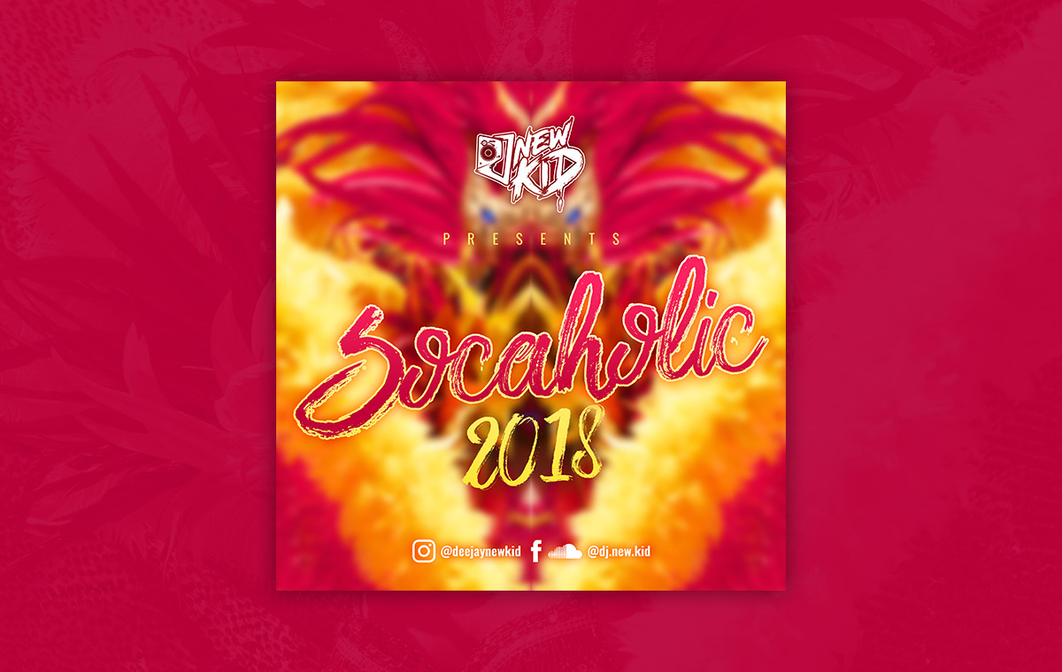 DJ New Kid’s Socaholic 2018 Digital Cover
